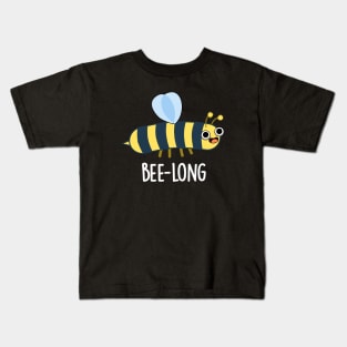 Bee-long Cute Long Insect Bee Pun Kids T-Shirt